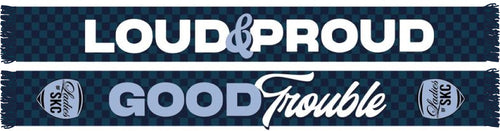 A scarf with the text 'LOUD&PROUD' and 'GOOD Trouble' on each end, featuring the Ladies of SKC logo.